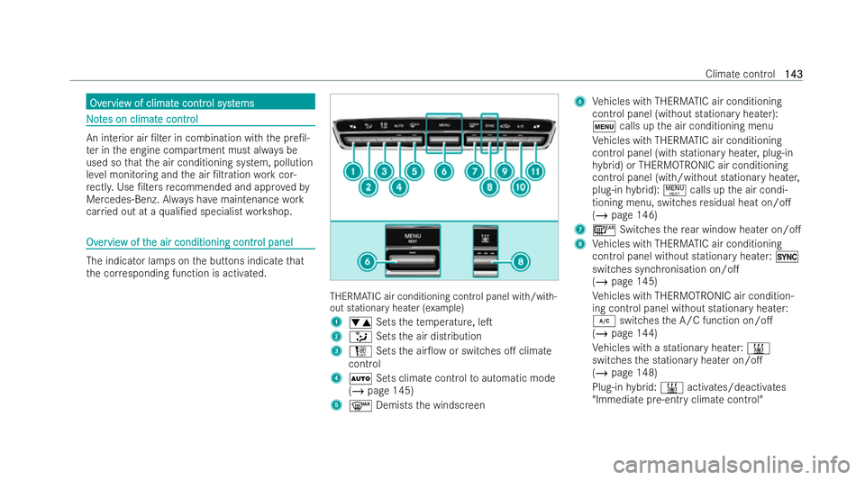 MERCEDES-BENZ E-CLASS COUPE 2021  Owners Manual Ov
Ov
er
ervie
vie w of climat
w of climat e contr
e control syst
ol systems
ems N
No
ot
tes on climat
es on climat e contr
e control
ol An interior air /lter in combination with
the pre/l-
ter inth