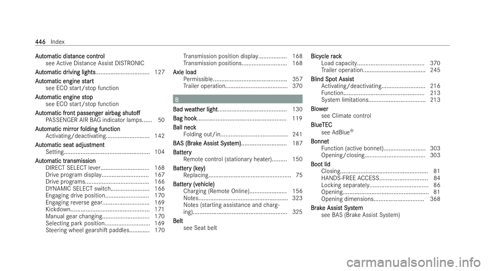 MERCEDES-BENZ E-CLASS COUPE 2021  Owners Manual A
A
ut
ut omatic dist
omatic dist ance contr
ance control
ol
see Active Distance Assist DISTRONIC
A
A ut
ut omatic dr
omatic dr iving lights
iving lights ................................ 127
A
A ut
ut