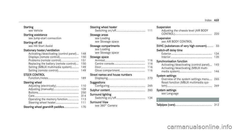 MERCEDES-BENZ E-CLASS COUPE 2021  Owners Manual S
S
t
tar
ar ting
ting
see Vehicle
St
St ar
arting assist
ting assist ance
ance
see Jump-start connection
St
St ar
arting-o.
ting-o. aid
aid
see Hill Start Assist
St
St ationar
ationar y heat
y heat