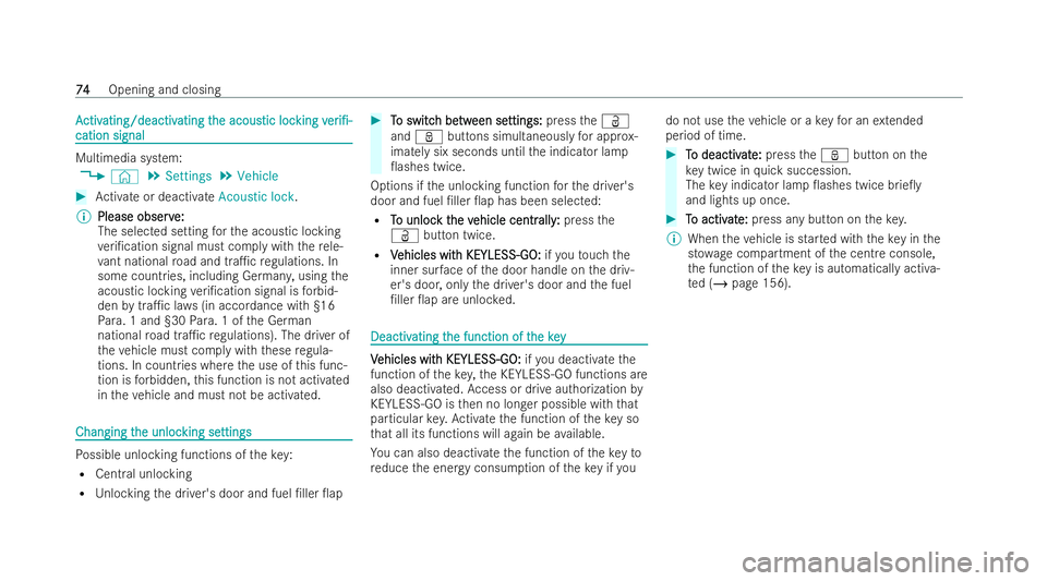 MERCEDES-BENZ E-CLASS COUPE 2021  Owners Manual A
A
ctiv
ctiv ating/deactiv
ating/deactiv ating t
ating the acous
he acous tic loc
tic locking
kingv
ver
er i/-
i/-
cation
cation signal
signal Multimedia system:
4 © 5
Settings 5
Vehicle #
Activat