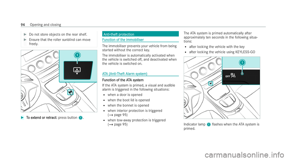 MERCEDES-BENZ E-CLASS COUPE 2021  Owners Manual #
Do not store objects on there ar shelf. #
Ensu rethat thero ller sunblind can mo ve
freel y. #
T
To e
o e xt
xtend or re
end or retr
tract
act :
:press button 1. Anti-t
Anti-theT
heTprot
pr otecti
