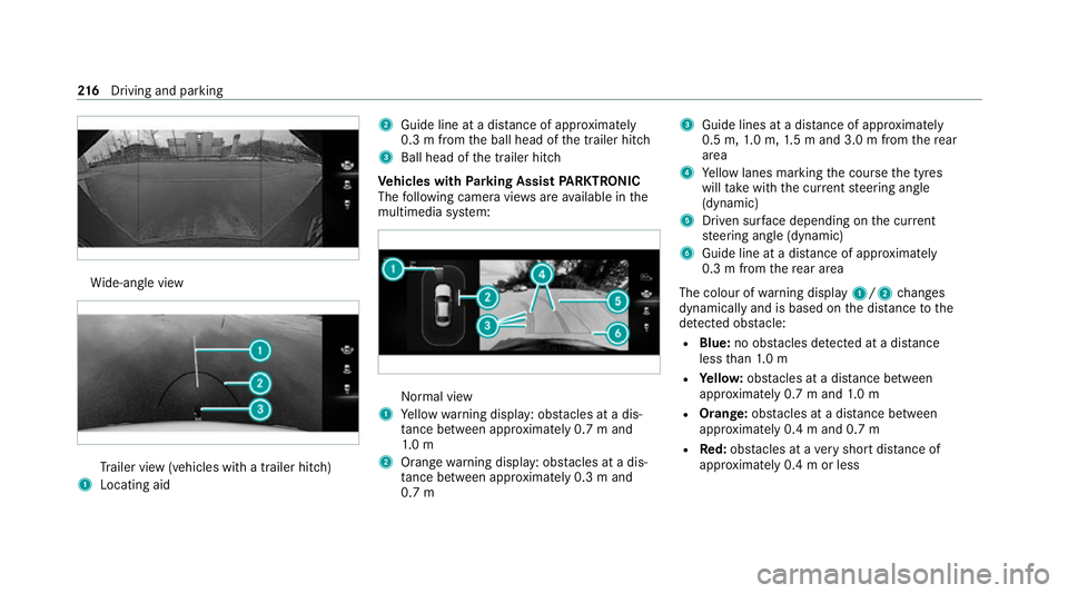 MERCEDES-BENZ E-CLASS COUPE 2020  Owners Manual Wi
de-angle view Tr
ailer view (vehicles with a trailer hit ch)
1 Locating aid 2
Guide line at a dis tance of appr oximately
0.3 m from the ball head of the trailer hitch
3 Ball head of the trailer hi