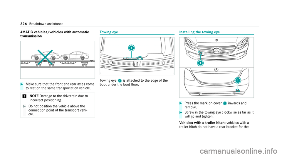 MERCEDES-BENZ E-CLASS COUPE 2020  Owners Manual 4MATIC
vehicles/ vehicles with automatic
transmission #
Make sure that the front and rear axles come
to rest on the same transpor tation vehicle.
* NO
TEDama getothe driv etra in due to
incor rect pos