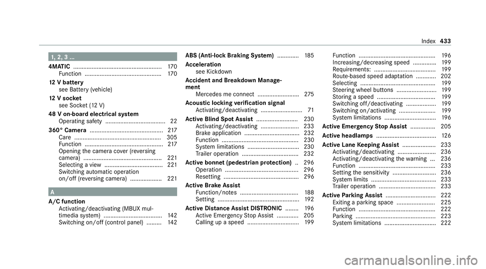 MERCEDES-BENZ E-CLASS COUPE 2020  Owners Manual 1,
2, 3 ...
4MATIC ..................................................... 17 0
Fu nction .............................................. 17 0
12 V battery
see Battery (vehicle)
12 V so cket
see Soc ket 