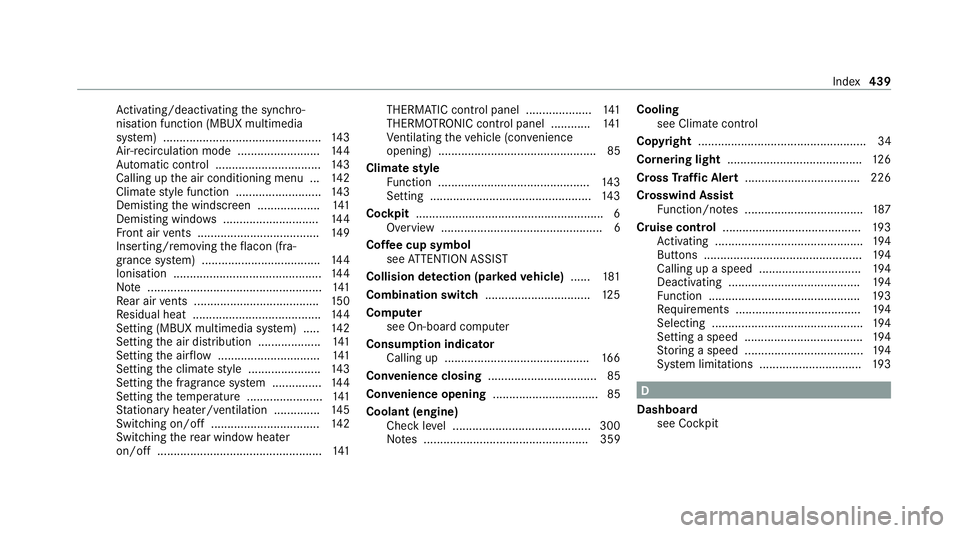 MERCEDES-BENZ E-CLASS COUPE 2020  Owners Manual Ac
tivating/deactivating the synchro‐
nisation function (MBUX multimedia
sy stem) ................................................ 14 3
Air-reci rculation mode ........................ .144
Au tomat