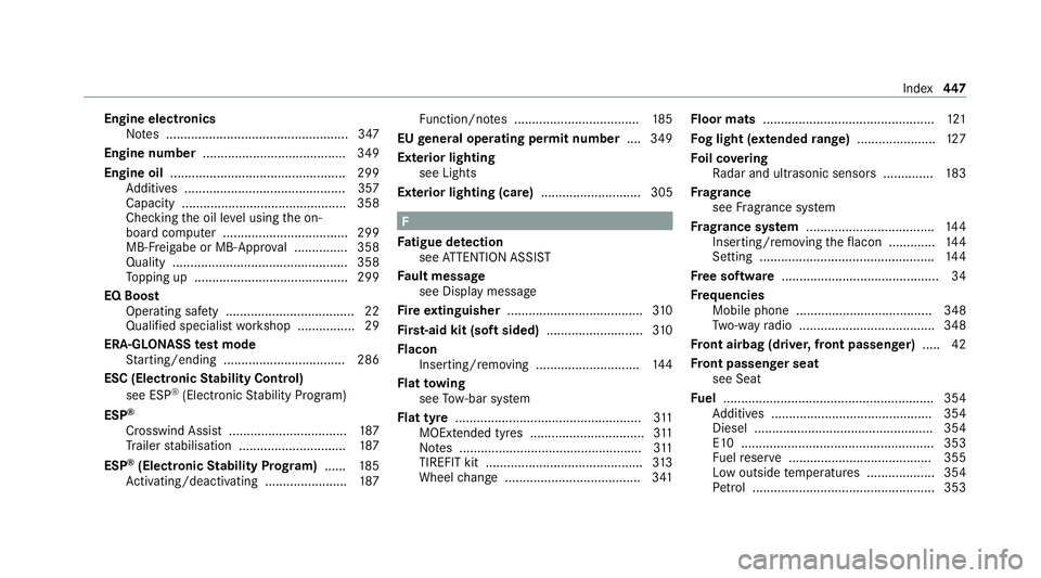 MERCEDES-BENZ E-CLASS COUPE 2020  Owners Manual Engine electronics
Notes ................................................... 347
Engine number ........................................3 49
Engine oil ................................................. MERCEDES-BENZ E-CLASS COUPE 2020  Owners Manual Engine electronics
Notes ................................................... 347
Engine number ........................................3 49
Engine oil .................................................