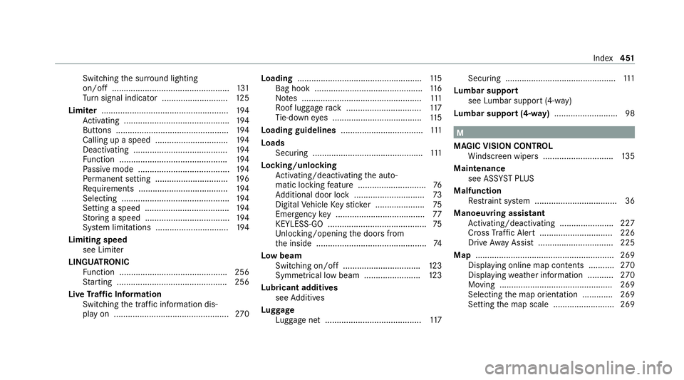 MERCEDES-BENZ E-CLASS COUPE 2020  Owners Manual Switching
the sur round lighting
on/off .................................................. 131
Tu rn signal indicator ............................1 25
Limi ter ........................................