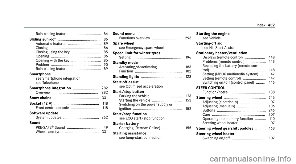 MERCEDES-BENZ E-CLASS COUPE 2020  Owners Manual Ra
in-closing feature .............................. .84
Sliding sunroof .......................................... 86
Au tomatic features ................................ 89
Closing .................