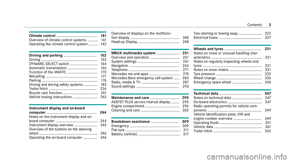 MERCEDES-BENZ E-CLASS COUPE 2020  Owners Manual Climate control
......................................... 141
Overview of climate contro l systems ........... 141
Operating the climate control sy stem ......... 14 2 Driving and pa
rking ...........