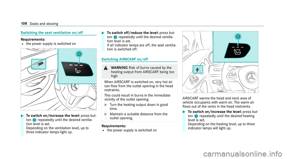 MERCEDES-BENZ E-CLASS COUPE 2018 Owners Manual Switching
the seat ventilation on/off Re
quirements:
R the po wer supp lyis switched on #
Toswitch on/increase the le vel:press but‐
to n1 repeatedly until the desired ventila‐
tion le vel is set. MERCEDES-BENZ E-CLASS COUPE 2018 Owners Manual Switching
the seat ventilation on/off Re
quirements:
R the po wer supp lyis switched on #
Toswitch on/increase the le vel:press but‐
to n1 repeatedly until the desired ventila‐
tion le vel is set.