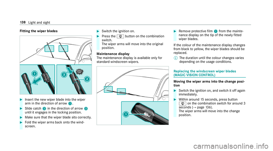 MERCEDES-BENZ E-CLASS COUPE 2018 Owners Manual Fi
tting the wiper blades #
Inse rtthe new wiper blade into the wiper
arm in the direction of ar row1. #
Slide catch 2inthe direction of ar row 3
until it engages in the locking position. #
Make sure MERCEDES-BENZ E-CLASS COUPE 2018 Owners Manual Fi
tting the wiper blades #
Inse rtthe new wiper blade into the wiper
arm in the direction of ar row1. #
Slide catch 2inthe direction of ar row 3
until it engages in the locking position. #
Make sure
