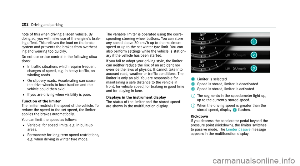 MERCEDES-BENZ E-CLASS COUPE 2018 Owners Manual no
te ofthis when driving a laden vehicle. By
doing so, you will make use of the engine's brak‐
ing ef fect. This relie vesth e load on the brake
sy stem and pr events the brakes from overheat MERCEDES-BENZ E-CLASS COUPE 2018 Owners Manual no
te ofthis when driving a laden vehicle. By
doing so, you will make use of the engine's brak‐
ing ef fect. This relie vesth e load on the brake
sy stem and pr events the brakes from overheat