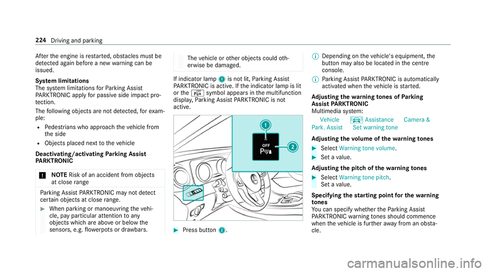MERCEDES-BENZ E-CLASS COUPE 2018 Owners Manual Af
terth e engine is restar ted, obs tacles must be
de tected again before a new warning can be
issued.
Sy stem limitations
The sy stem limitations forPa rking Assist
PA RKTRONIC apply for passive sid MERCEDES-BENZ E-CLASS COUPE 2018 Owners Manual Af
terth e engine is restar ted, obs tacles must be
de tected again before a new warning can be
issued.
Sy stem limitations
The sy stem limitations forPa rking Assist
PA RKTRONIC apply for passive sid