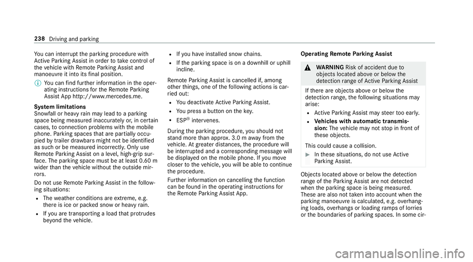 MERCEDES-BENZ E-CLASS COUPE 2018 Owners Manual Yo
u can inter rupt the parking procedure with
Ac tive Parking Assist in order totake control of
th eve hicle with Remo teParking Assist and
manoeuvre it into its final position.
% You can find fur th MERCEDES-BENZ E-CLASS COUPE 2018 Owners Manual Yo
u can inter rupt the parking procedure with
Ac tive Parking Assist in order totake control of
th eve hicle with Remo teParking Assist and
manoeuvre it into its final position.
% You can find fur th