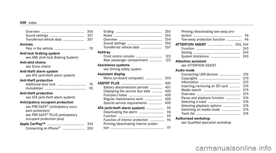 MERCEDES-BENZ E-CLASS COUPE 2018 Owners Manual Overview ............................................. 356
Sound settings .................................... 357
Tr
ans ferred vehicle data ......................3 57
Animals Pets in theve hicle ... MERCEDES-BENZ E-CLASS COUPE 2018 Owners Manual Overview ............................................. 356
Sound settings .................................... 357
Tr
ans ferred vehicle data ......................3 57
Animals Pets in theve hicle ...