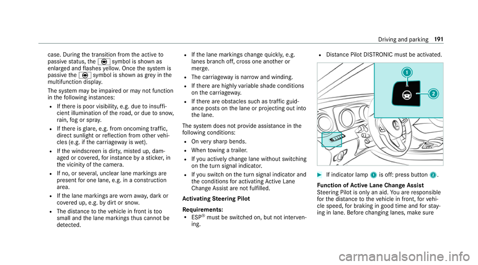 MERCEDES-BENZ E-CLASS COUPE 2017 Owners Manual case. During
the transition from the active to
passive status, theè symbol is shown as
enlar ged and flashes yello w. Once the sy stem is
passive theè symbol is shown as gr eyinthe
multifunction dis MERCEDES-BENZ E-CLASS COUPE 2017 Owners Manual case. During
the transition from the active to
passive status, theè symbol is shown as
enlar ged and flashes yello w. Once the sy stem is
passive theè symbol is shown as gr eyinthe
multifunction dis