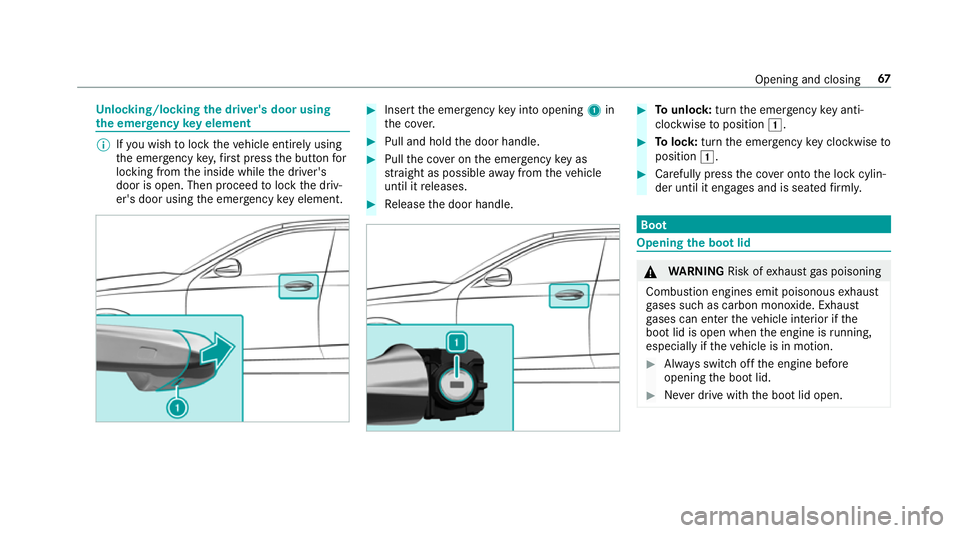 MERCEDES-BENZ E-CLASS COUPE 2017 Repair Manual Un
locking/locking the driver's door using
th e emer gency key element %
Ifyo u wish tolock theve hicle entirely using
th e emer gency key,firs t press the button for
locking from the inside while MERCEDES-BENZ E-CLASS COUPE 2017 Repair Manual Un
locking/locking the driver's door using
th e emer gency key element %
Ifyo u wish tolock theve hicle entirely using
th e emer gency key,firs t press the button for
locking from the inside while