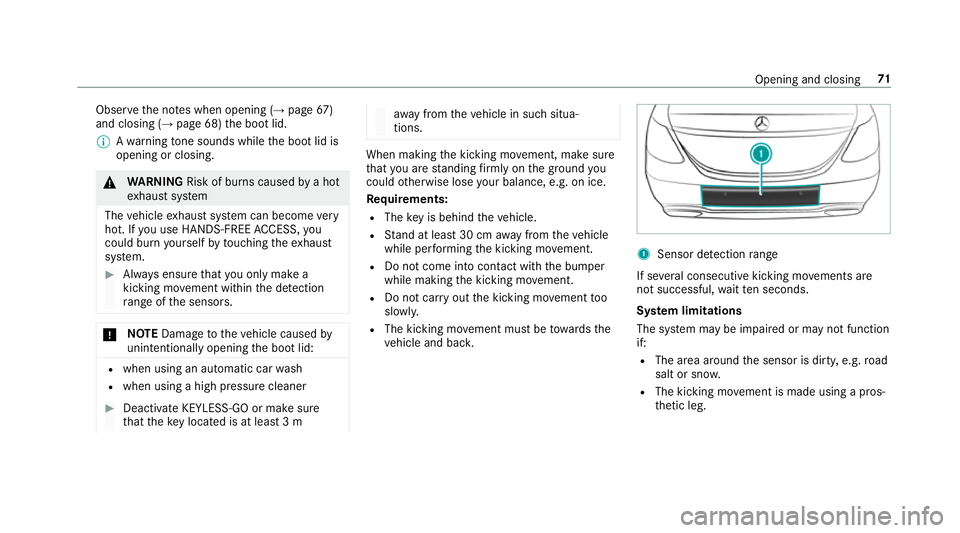 MERCEDES-BENZ E-CLASS COUPE 2017 Manual PDF Obser
vethe no tes when opening (→ page67 )
and closing (→ page 68)the boot lid.
% Awa rning tone sounds while the boot lid is
opening or closing. &
WARNING Risk of bu rns caused bya hot
ex haust MERCEDES-BENZ E-CLASS COUPE 2017 Manual PDF Obser
vethe no tes when opening (→ page67 )
and closing (→ page 68)the boot lid.
% Awa rning tone sounds while the boot lid is
opening or closing. &
WARNING Risk of bu rns caused bya hot
ex haust