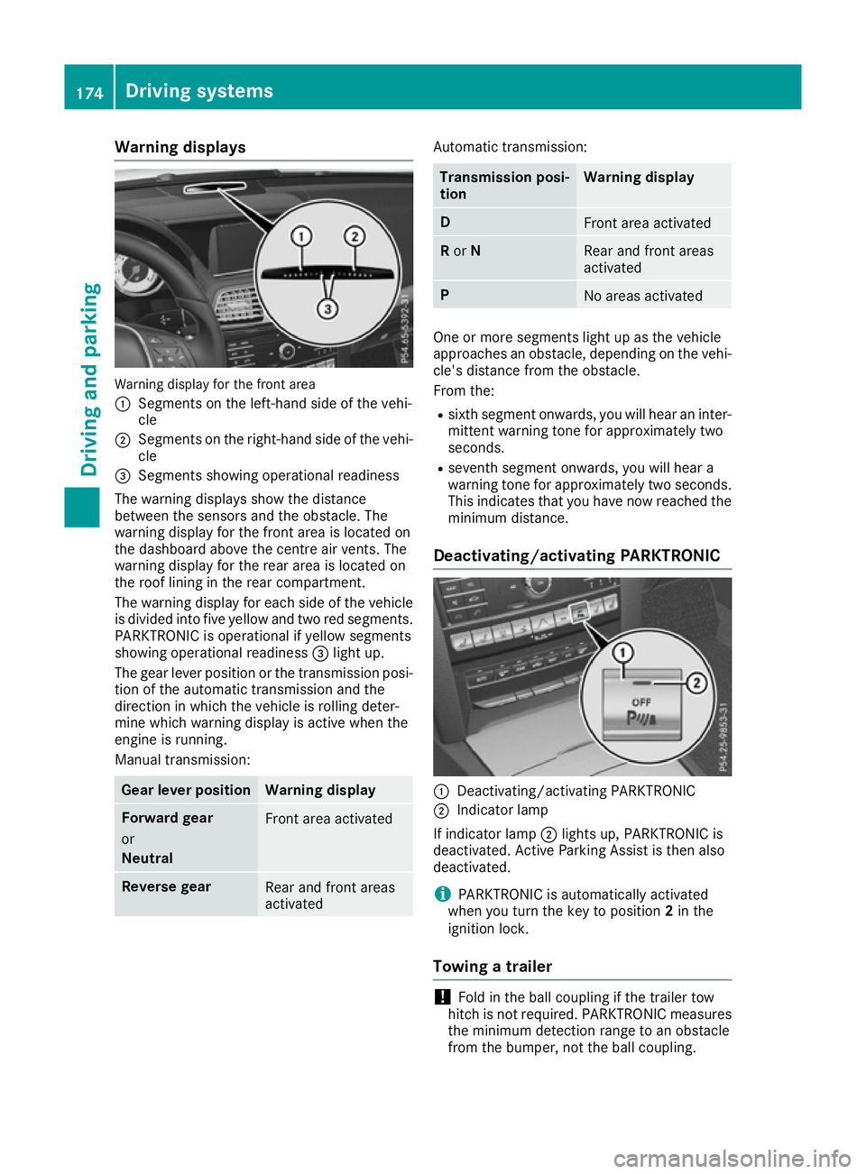 MERCEDES-BENZ E-CLASS COUPE 2015 Owners Manual Warning displays
Warning display for the front area
: Segments on the left-hand side of the vehi-
cle
; Segments on the right-hand side of the vehi-
cle
= Segments showing operational readiness
The wa MERCEDES-BENZ E-CLASS COUPE 2015 Owners Manual Warning displays
Warning display for the front area
: Segments on the left-hand side of the vehi-
cle
; Segments on the right-hand side of the vehi-
cle
= Segments showing operational readiness
The wa