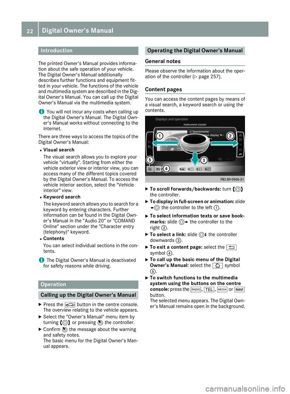 MERCEDES-BENZ E-CLASS COUPE 2015 Owners Manual Introduction
The printed Owner's Manual provides informa-
tion about the safe operation of your vehicle.
The Digital Owner's Manual additionally
describes further functions and equipment fit-
MERCEDES-BENZ E-CLASS COUPE 2015 Owners Manual Introduction
The printed Owner's Manual provides informa-
tion about the safe operation of your vehicle.
The Digital Owner's Manual additionally
describes further functions and equipment fit-