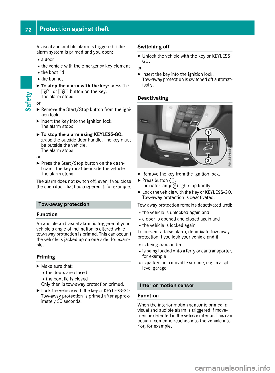 MERCEDES-BENZ E-CLASS COUPE 2015 Manual PDF A visual and audible alarm is triggered if the
alarm system is primed and you open:
R a door
R the vehicle with the emergency key element
R the boot lid
R the bonnet
X To stop the alarm with the key: MERCEDES-BENZ E-CLASS COUPE 2015 Manual PDF A visual and audible alarm is triggered if the
alarm system is primed and you open:
R a door
R the vehicle with the emergency key element
R the boot lid
R the bonnet
X To stop the alarm with the key:
