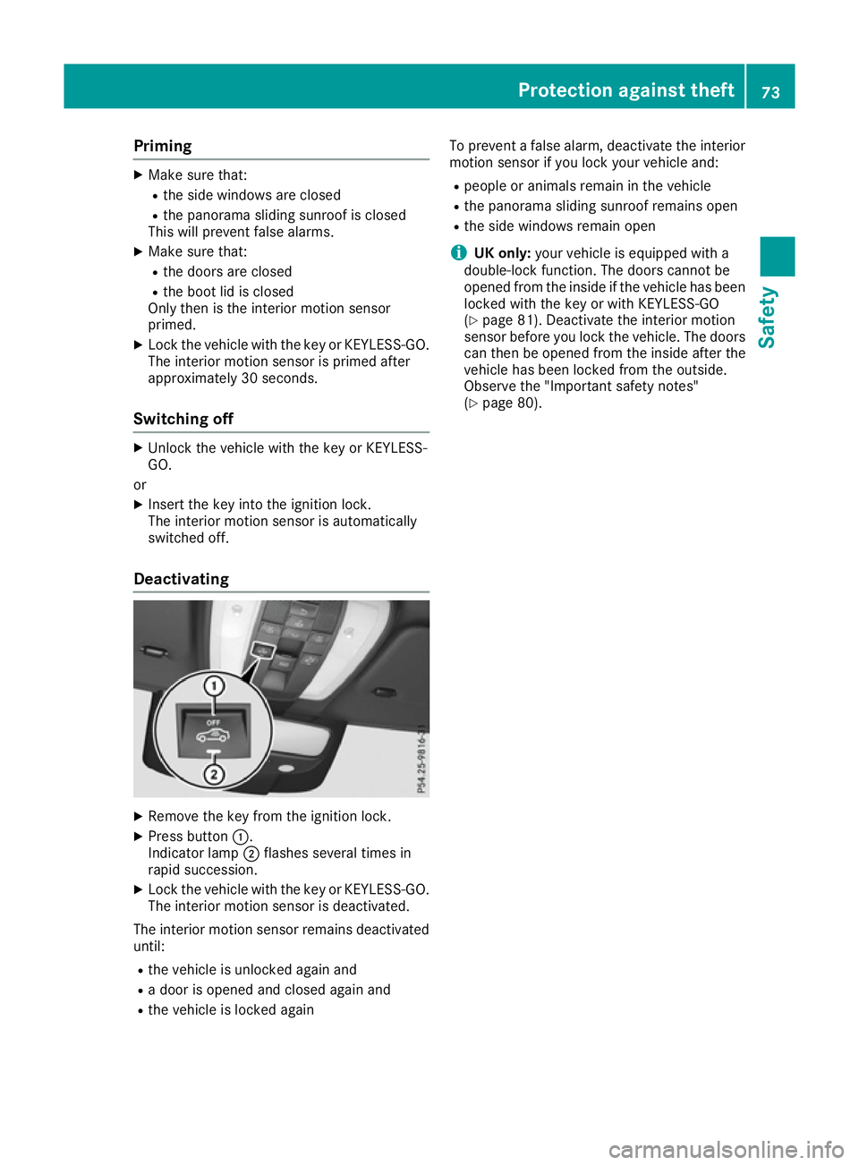 MERCEDES-BENZ E-CLASS COUPE 2015 Manual PDF Priming
X
Make sure that:
R the side windows are closed
R the panorama sliding sunroof is closed
This will prevent false alarms.
X Make sure that:
R the doors are closed
R the boot lid is closed
Only MERCEDES-BENZ E-CLASS COUPE 2015 Manual PDF Priming
X
Make sure that:
R the side windows are closed
R the panorama sliding sunroof is closed
This will prevent false alarms.
X Make sure that:
R the doors are closed
R the boot lid is closed
Only