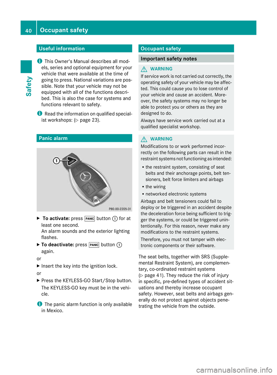 MERCEDES-BENZ E-CLASS COUPE 2012 Service Manual Useful information
i This Owner's Manual describes all mod-
els, series and optional equipment for your
vehicle that were available at the time of
going to press. National variations are pos-
sibl MERCEDES-BENZ E-CLASS COUPE 2012 Service Manual Useful information
i This Owner's Manual describes all mod-
els, series and optional equipment for your
vehicle that were available at the time of
going to press. National variations are pos-
sibl