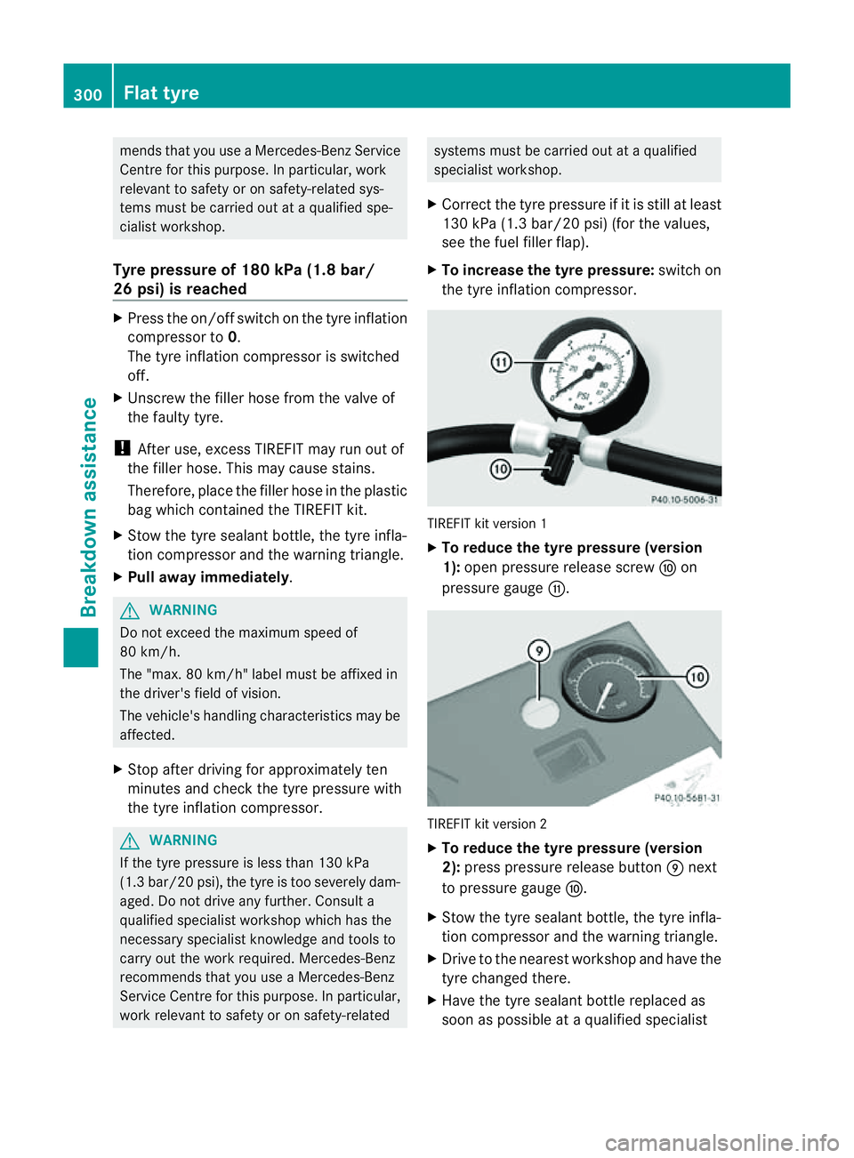 MERCEDES-BENZ E-CLASS COUPE 2011 Owners Manual mends that you use
aMercedes-Benz Service
Centre for this purpose. In particular, work
relevant to safety or on safety-related sys-
tems must be carried out at aqualified spe-
cialist workshop.
Tyre p MERCEDES-BENZ E-CLASS COUPE 2011 Owners Manual mends that you use
aMercedes-Benz Service
Centre for this purpose. In particular, work
relevant to safety or on safety-related sys-
tems must be carried out at aqualified spe-
cialist workshop.
Tyre p