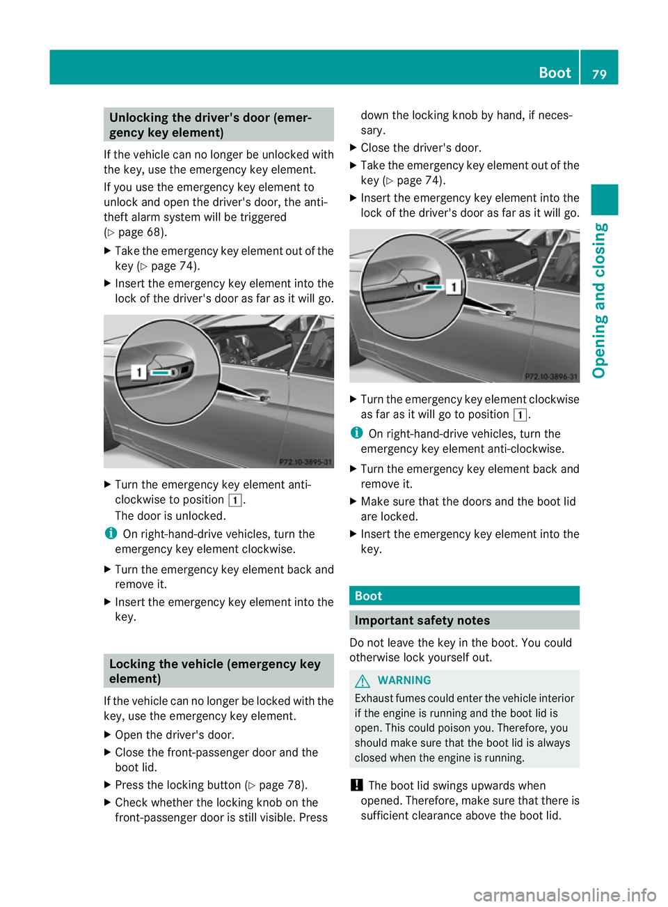 MERCEDES-BENZ E-CLASS COUPE 2011 Owners Manual Unlocking the driver's door (emer-
gency key element)
If the vehicle can no longer be unlocked with
the key, use the emergency key element.
If you use the emergency key element to
unlock and open MERCEDES-BENZ E-CLASS COUPE 2011 Owners Manual Unlocking the driver's door (emer-
gency key element)
If the vehicle can no longer be unlocked with
the key, use the emergency key element.
If you use the emergency key element to
unlock and open