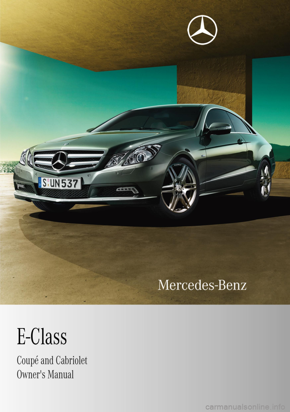 MERCEDES-BENZ E-CLASS COUPE 2009 Owners Manual MERCEDES-BENZ E-CLASS COUPE 2009 Owners Manual