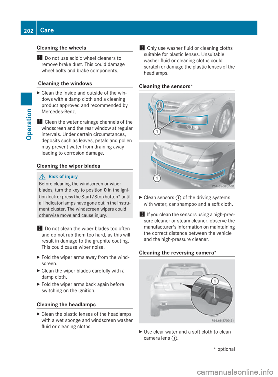 MERCEDES-BENZ E-CLASS COUPE 2009 Owners Manual Cleaning th
ewheels !
Do no tuse acidic wheel cleaners to
remove brak edust .This could damage
wheel bolt sand brak ecom ponents.
Cleaning th ewindows X
Clean th einside and outside of th ewin-
dows w MERCEDES-BENZ E-CLASS COUPE 2009 Owners Manual Cleaning th
ewheels !
Do no tuse acidic wheel cleaners to
remove brak edust .This could damage
wheel bolt sand brak ecom ponents.
Cleaning th ewindows X
Clean th einside and outside of th ewin-
dows w