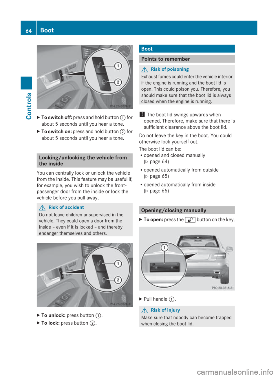 MERCEDES-BENZ E-CLASS COUPE 2009 Repair Manual X
To switc hoff:press and hol dbutton 0046for
abou t5second suntilyou hea rat one.
X To switc hon:press and hol dbutton 0047for
abou t5second suntilyou hea rat one. Locking/unlockin
gthe vehicle from
