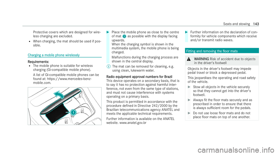 MERCEDES-BENZ E-CLASS ESTATE 2022  Owners Manual Pr
otective co vers which are designed for wire-
less charging are excluded.
R When charging, the mat should be used if pos-
sible. Char
Char
ging a mobile phone wir
ging a mobile phone wir elessly
el