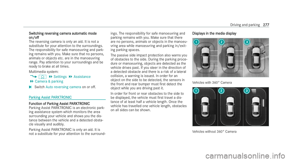 MERCEDES-BENZ E-CLASS ESTATE 2022  Owners Manual Switc
Switc
hingrev
hing rever
ersing camer
sing camer a aut
a automatic mode
omatic mode
on/o.
on/o.
The reve rsing camera is only an aid. It is not a
substitute foryo ur attention tothe sur roundi