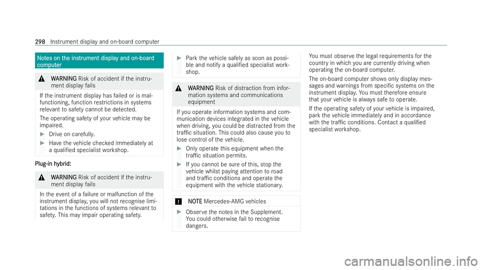 MERCEDES-BENZ E-CLASS ESTATE 2022  Owners Manual N
N
o
ot
tes on t
es on t he ins
he instrtrument displa
ument displa y and on-board
y and on-board
com
com put
puter
er &
W
WARNING
ARNING Risk of accident if the inst ru-
ment display fails
If th e i