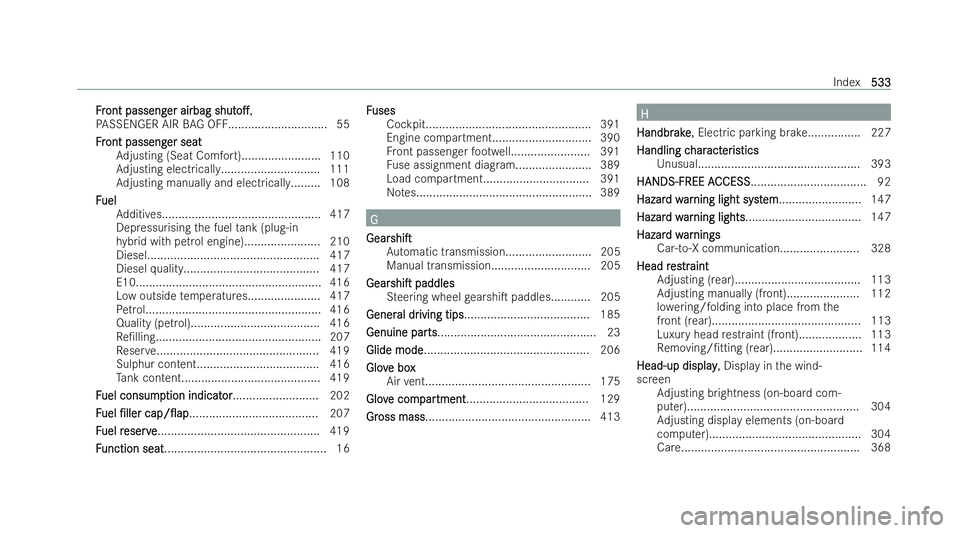 MERCEDES-BENZ E-CLASS ESTATE 2022  Owners Manual F
F
r
ront passeng
ont passeng er airbag
er airbagshut
shuto.
o.,
PA SSENGER AIR BAG OF F.............................. 55
Fr
Fr ont passeng
ont passeng er seat
er seat
Ad justing (Seat Com fort)...
