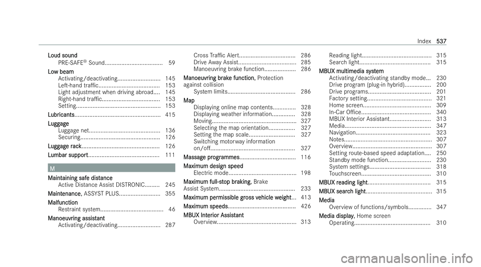 MERCEDES-BENZ E-CLASS ESTATE 2022  Owners Manual Loud sound
Loud sound
PRE-SAFE ®
Sound................................... 59
Lo
Lo w beam
w beam
Ac tivating/deactivating.......................... 145
LeT-han dtra1c...............................