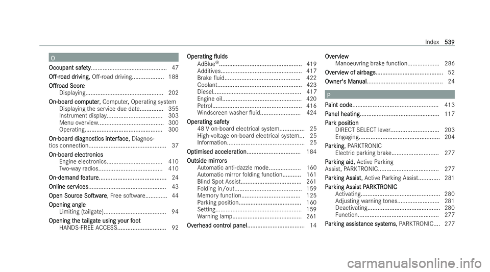 MERCEDES-BENZ E-CLASS ESTATE 2022  Owners Manual O
O
Occupant safe
Occupant safe ty
ty............................................. 47
O.-r
O.-r oad
oaddr
driving
iving, O.-road driving................... 188
O.r
O.r oad
oad Score
Score
Display