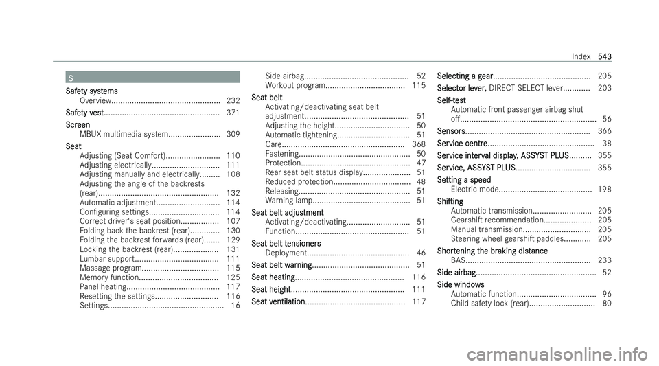 MERCEDES-BENZ E-CLASS ESTATE 2022  Owners Manual S
S
Safe
Safe ty syst
ty syst ems
ems
Overview................................................ 232
Safe Safe ty v ty vest
est.................................................. .371
Scr
Scr een
een
MBU