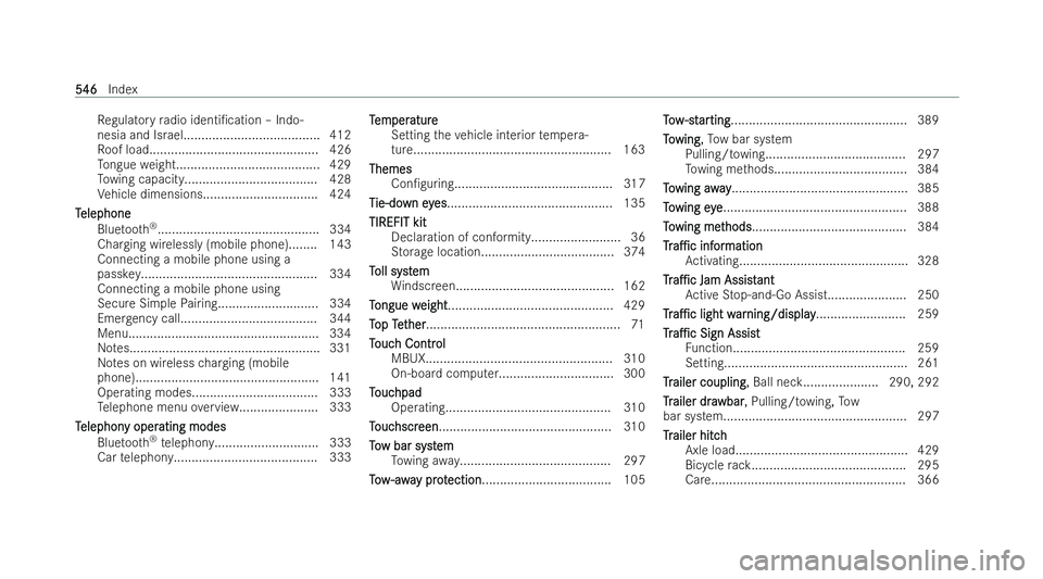MERCEDES-BENZ E-CLASS ESTATE 2022  Owners Manual Re
gula tory radio identi/cation – Indo-
nesia and Israel...................................... 412
Ro of load............................................... 426
To ngue weight.....................