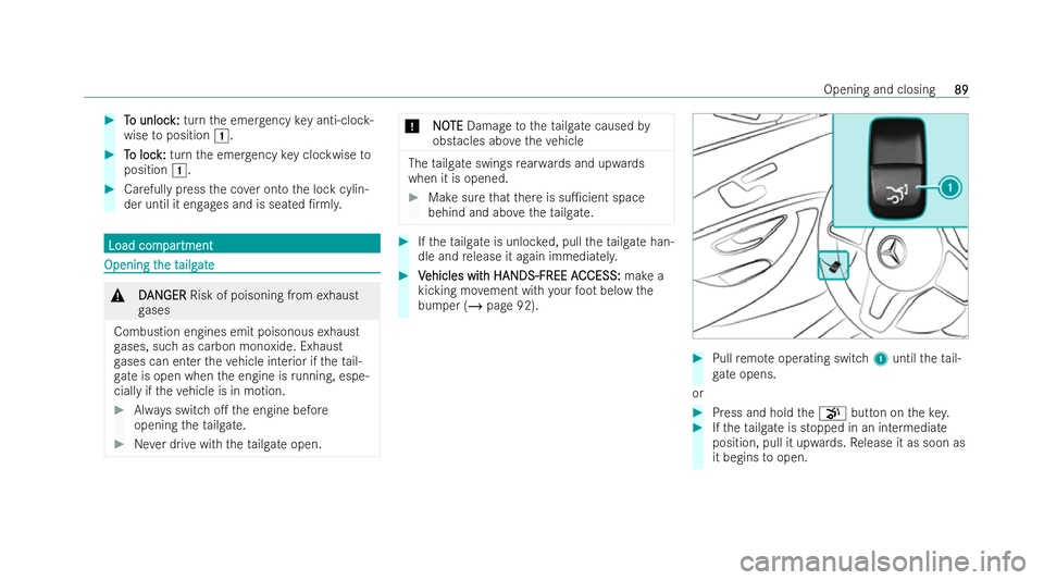 MERCEDES-BENZ E-CLASS ESTATE 2022  Owners Manual #
T
To unloc
o unloc k:
k:turn the emer gency key anti-cloc k-
wise toposition 1. #
T
To loc
o loc k:
k:turn the emer gency key clockwise to
position 1. #
Carefully press the co ver onto the lock cyli