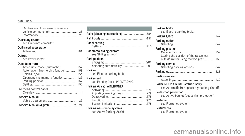 MERCEDES-BENZ E-CLASS ESTATE 2021  Owners Manual Declaration of conformity (wireless
ve
hicle components)................................ 28
Information.............................................. 25
Oper
Oper ating syst ating syst em
em
see On-bo