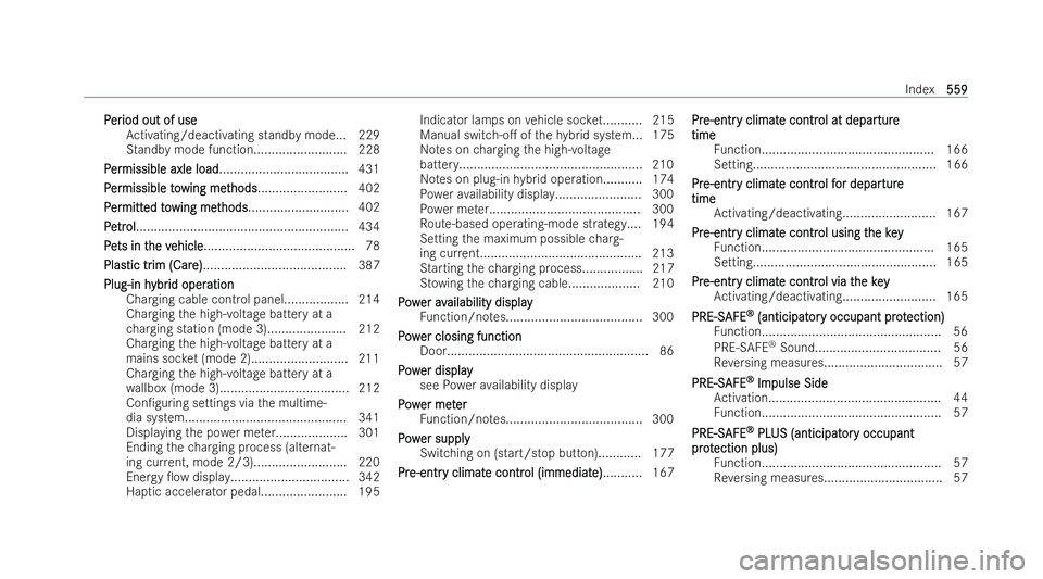 MERCEDES-BENZ E-CLASS ESTATE 2021  Owners Manual P
P
er
er iod out of use
iod out of use
Ac tivating/deactivating standby mode... 229
St andby mode function.......................... 228
P
P er
er missible axle load
missible axle load ..............