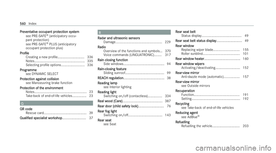 MERCEDES-BENZ E-CLASS ESTATE 2021  Owners Manual Pr
ev
Pr ev ent
ent ativ
ativ e occupant pr ot
e occupant pr otection syst
ection syst em
em
see PRE-SAFE ®
(anticipatory occu-
pant pr otection)
see PRE-SAFE ®
PLUS (anticipatory
occupant pr otecti