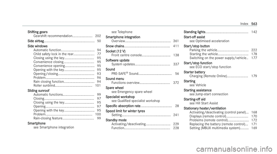 MERCEDES-BENZ E-CLASS ESTATE 2021  Owners Manual ShiTing
ShiTing
g
gears
ears
GearshiT recommendation..................... 202
Side airbag
Side airbag ..................................................... 50
Side windo ws
Side windo ws
Au tomatic