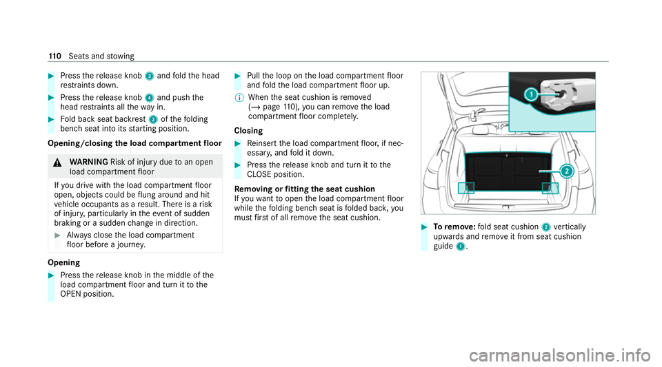 MERCEDES-BENZ E-CLASS ESTATE 2020 Owners Manual #
Press there lease knob 3and fold the head
re stra ints down. #
Press there lease knob 4and push the
head restra ints all thewa y in. #
Fold back seat backrest 2ofthefo lding
bench seat into its star MERCEDES-BENZ E-CLASS ESTATE 2020 Owners Manual #
Press there lease knob 3and fold the head
re stra ints down. #
Press there lease knob 4and push the
head restra ints all thewa y in. #
Fold back seat backrest 2ofthefo lding
bench seat into its star