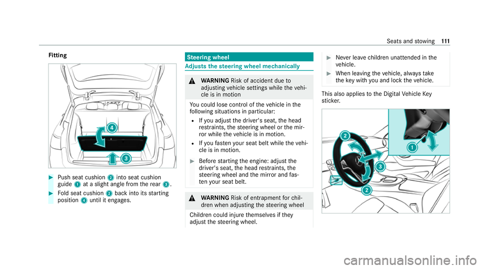 MERCEDES-BENZ E-CLASS ESTATE 2020 Owners Manual Fi
tting #
Push seat cushion 2into seat cushion
guide 1at a slight angle from there ar 3. #
Fold seat cushion 2back into its starting
position 4until it engages. Ste
ering wheel Ad
justs the steering MERCEDES-BENZ E-CLASS ESTATE 2020 Owners Manual Fi
tting #
Push seat cushion 2into seat cushion
guide 1at a slight angle from there ar 3. #
Fold seat cushion 2back into its starting
position 4until it engages. Ste
ering wheel Ad
justs the steering