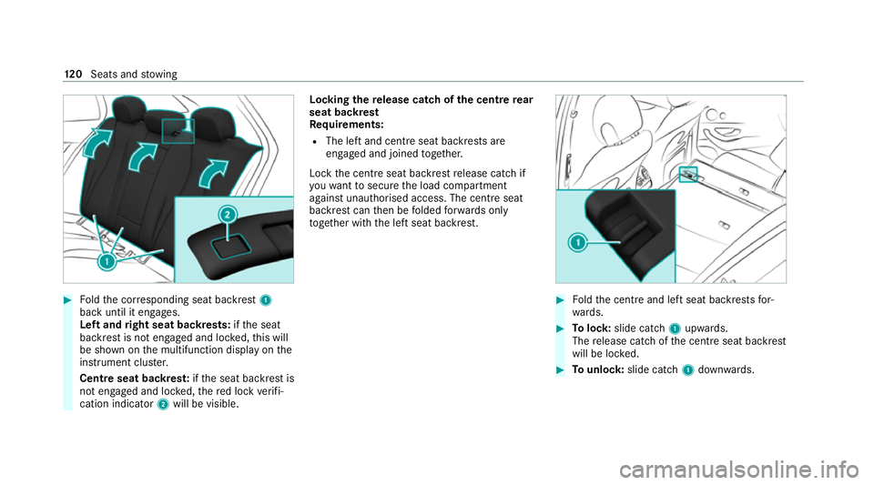 MERCEDES-BENZ E-CLASS ESTATE 2020 Owners Manual #
Foldthe cor responding seat backrest 1
back until it engages.
Left and right seat backrests: ifth e seat
backrest is not engaged and loc ked, this will
be shown on the multifunction display on the
i MERCEDES-BENZ E-CLASS ESTATE 2020 Owners Manual #
Foldthe cor responding seat backrest 1
back until it engages.
Left and right seat backrests: ifth e seat
backrest is not engaged and loc ked, this will
be shown on the multifunction display on the
i