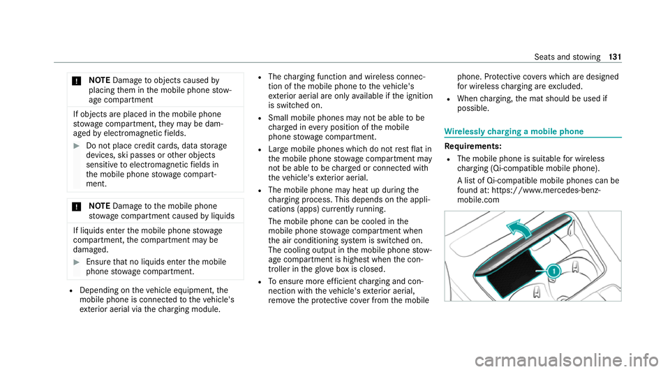 MERCEDES-BENZ E-CLASS ESTATE 2020 Owners Manual *
NO
TEDama getoobjects caused by
placing them in the mobile phone stow‐
age compartment If objects are placed in
the mobile phone
stow age compartment, they may be dam‐
aged byelectromagnetic fie MERCEDES-BENZ E-CLASS ESTATE 2020 Owners Manual *
NO
TEDama getoobjects caused by
placing them in the mobile phone stow‐
age compartment If objects are placed in
the mobile phone
stow age compartment, they may be dam‐
aged byelectromagnetic fie