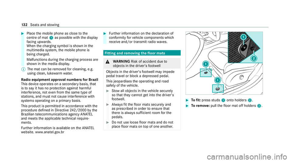 MERCEDES-BENZ E-CLASS ESTATE 2020 Owners Manual #
Place the mobile phone as close tothe
centre of mat 1as possible wi th the display
fa cing up wards.
When thech arging symbol is shown in the
multimedia sy stem, the mobile phone is
being charge d.
MERCEDES-BENZ E-CLASS ESTATE 2020 Owners Manual #
Place the mobile phone as close tothe
centre of mat 1as possible wi th the display
fa cing up wards.
When thech arging symbol is shown in the
multimedia sy stem, the mobile phone is
being charge d.